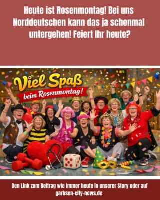 Ach da war doch was… 🎭😉
Rosenmontag! Auch wenn wir Norddeutschen es ja bekanntlich eher etwas „zurückhaltend“ angehen lassen – ein bisschen Konfetti im Herzen schadet schließlich nie.
Ob mit Kostüm oder ohne, mit Krapfen oder Fischbrötchen: Wir wünschen euch einen fröhlichen, bunten Rosenmontag mit ganz viel guter Laune! 🎉Feiert schön – auf norddeutsche Art. 😄#rosenmontag #fasching #garbsen #garbsencitynews