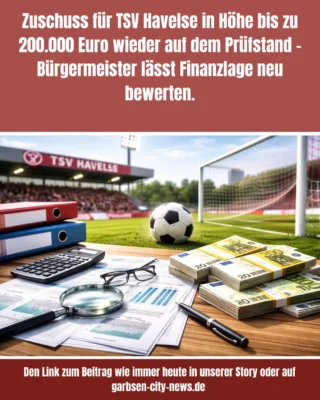 Die finanzielle Unterstützung für den TSV Havelse steht erneut auf dem Prüfstand. Nachdem der Rat der Stadt Garbsen in seiner jüngsten Sitzung einen einmaligen Zuschuss in Höhe von 150.000 bis maximal 200.000 Euro für die Beteiligung an der Rasenerneuerung im Eilenriede-Stadion beschlossen hatte (wir berichteten), hat Bürgermeister Claudio Provenzano am Montag, 2. März, kurzfristig eine Pressekonferenz einberufen. Hintergrund ist eine veränderte Informationslage zur wirtschaftlichen Situation des Vereins. #garbsen #garbsencitynews