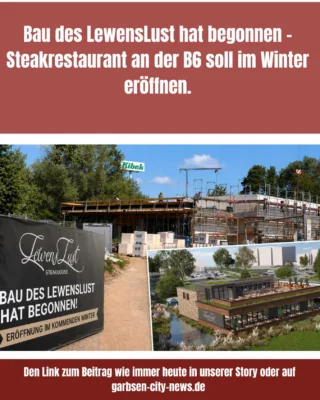 Habt Ihr es schon gesehen? Der Bau ist bereits in vollem Gange und diesen Winter soll schon die Eröffnung sein. Freut Ihr Euch auf das neue Steak-Restaurant an der B6? #lewenslust #restaurant #steak #garbsen #garbsencitynews