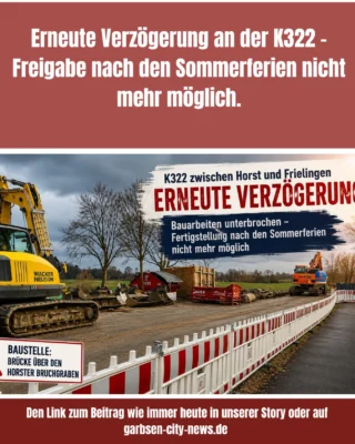 Die Vollsperrung der K322 zwischen Horst und Frielingen wird länger andauern als zuletzt angekündigt. Wie die Region Hannover am Mittwoch (29. Juli) mitteilte, kann der im Mai angekündigte Fertigstellungstermin zum Ende der Sommerferien nicht eingehalten werden. #baustelle #k322 #garbsen #garbsencitynews